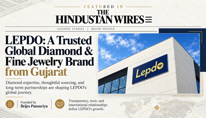 LEPDO, a diamond company in India, featured by The Hindustan Wires for its Gujarat roots, global diamond business, transparency, trust, and founder Brijes Pansuriya.